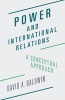 Power and International Relations - A Conceptual Approach (Paperback) - David A Baldwin Photo