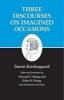 Kierkegaard's Writings, v. 10 - Three Discourses on Imagined Occasions (Hardcover, Reissue) - Soren Kierkegaard Photo