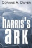 Harris's Ark (Paperback) - Corinne A Dwyer Photo