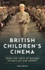 British Children's Cinema - From the Thief of Bagdad to Wallace and Gromit (Hardcover) -  Photo