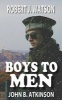 Boys to Men (Paperback) - Robert J Watson Photo