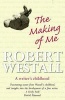 The Making of Me - A Writer's Childhood (Paperback) - Robert Westall Photo