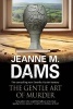 The Gentle Art of Murder (Large print, Hardcover, Large type edition) - Jeanne M Dams Photo