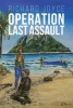 Operation Last Assault (Hardcover) - Richard Joyce Photo