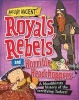 Royals, Rebels and Horrible Headchoppers - A Bloodthirsty History of the Terrifying Tudors! (Paperback) - Peter Hepplewhite Photo