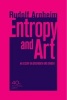 Entropy and Art - An Essay on Disorder and Order (Paperback, 2nd Revised edition) - Rudolf Arnheim Photo