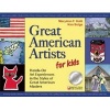 Great American Artists for Kids - Hands-On Art Experiences in the Styles of Great American Masters (Paperback) - MaryAnn F Kohl Photo