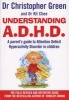 Understanding ADHD - Parent's Guide to Attention Deficit Hyperactivity Disorder in Children (Paperback, Reissued 2nd Ed) - Christopher Green Photo