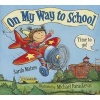 On My Way to School (Hardcover) - Sarah Maizes Photo