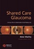 Shared Care Glaucoma (Paperback) - Amar Alwitry Photo