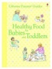 Healthy Food for Babies and Toddlers (Paperback) - Henrietta Fordham Photo