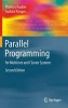 Parallel Programming - for Multicore and Cluster Systems (Hardcover, 2nd ed. 2013) - Thomas Rauber Photo