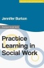 Practice Learning in Social Work (Paperback) - Jennifer Burton Photo