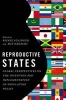 Reproductive States - Global Perspectives on the Invention and Implementation of Population Policy (Paperback) - Rickie Solinger Photo