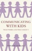 Communicating with Kids - What Works and What Doesn't (Paperback) - Stephanie Davies Arai Photo