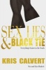 Sex, Lies & Black Tie - Sex and Lies Book 6 (Paperback) - Kris Calvert Photo