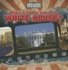 What's It Like to Live in the White House? (Hardcover) - Kathleen Connors Photo