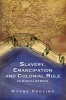 Slavery, Emancipation and Colonial Rule in South Africa (Paperback) - Wayne Dooling Photo