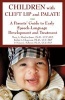 Children with Cleft Lip & Palate - A Parents' Guide to Early Speech-Language Development & Treatment (Paperback) - Mary A Hardin Jones Photo