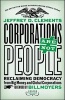 Corporations are Not People: Reclaiming Democracy from Big Money and Global Corporations (Paperback, 2nd Revised edition) - Jeffrey D Clements Photo