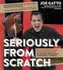 Seriously from Scratch (Paperback) - Joe Gatto Photo