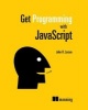 Get Programming with JavaScript (Paperback) - John R Larsen Photo