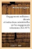 Engagements Militaires: Decrets Et Instructions Ministerielles Sur Les Engagements Volontaires (French, Paperback) - France Photo