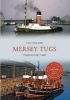 Mersey Tugs Through Time (Paperback) - Ian Collard Photo