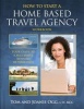 How to Start a Home Based Travel Agency Workbook (Paperback) - Tom Ogg Photo