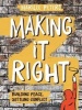 Making it Right - Building Peace, Settling Conflict (Hardcover) - Marilee Peters Photo