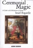 Ceremonial Magic - A Guide to the Mechanisms of Ritual (Paperback, 2nd Ed) - Israel Regardie Photo