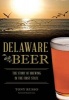 Delaware Beer - The Story of Brewing in the First State (Paperback) - Tony Russo Photo