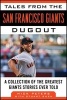 Tales from the San Francisco Giants Dugout - A Collection of the Greatest Giants Stories Ever Told (Hardcover) - Nick Peters Photo