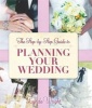 The Step-By-Step Guide to Planning Your Wedding (Paperback) - Lynda Wright Photo