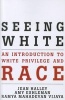 Seeing White - An Introduction to White Privilege and Race (Paperback) - Jean Halley Photo