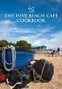 The Hive Beach Cafe Cookbook (Paperback) - Rufus James Purdy Photo