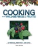 Cooking Wild Berries Fruits IN, KY, OH (Spiral bound) - Teresa Marrone Photo