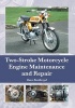 Two-Stroke Motorcycle Engine Maintenance and Repair (Hardcover) - Dave Boothroyd Photo