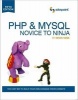 PHP and MySQL Novice to Ninja (Paperback, 5 New Ed) - Kevin Yank Photo