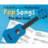 Ukulele from the Beginning - Pop Songs (Blue Book) (Paperback, Annotated Ed) - Hal Leonard Corp Photo