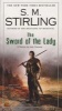 The Sword of the Lady (Paperback) - SM Stirling Photo