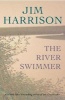 The River Swimmer (Paperback) - Jim Harrison Photo