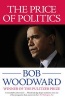 The Price of Politics (Paperback) - Bob Woodward Photo