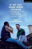 If We Got Some More Cocaine I Could Show You How I Love You (Paperback) - John ODonovan Photo