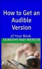 How to Get an Audible Version - Of Your Book (Paperback) - Dorothy May Mercer Photo