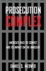 Prosecution Complex - America's Race to Convict and its Impact on the Innocent (Paperback) - Daniel S Medwed Photo