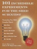 101 Incredible Experiments for the Shed Scientist (Hardcover) - Rob Beattie Photo