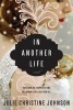 In Another Life (Paperback) - Julie Christine Johnson Photo