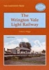 The Wrington Vale Light Railway (Paperback) - Colin Gerald Maggs Photo