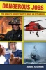 Dangerous Jobs - The World's Riskiest Ways to Make an Extra Buck (Paperback) - Abigail R Gehring Photo